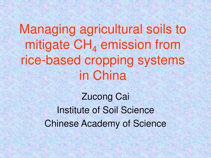 managing agricultural soils to mitigate ch 4 emission from rice based cropping systems in china
