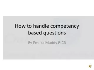 How to handle competency based questions