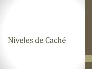niveles de cach