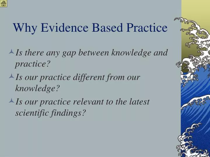 why evidence based practice