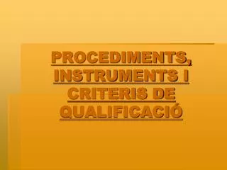 procediments instruments i criteris de qualificaci