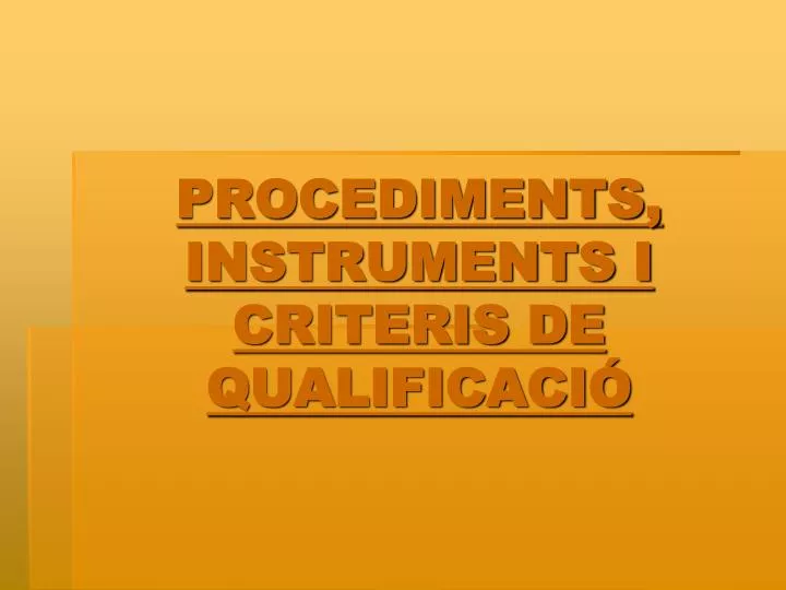 procediments instruments i criteris de qualificaci