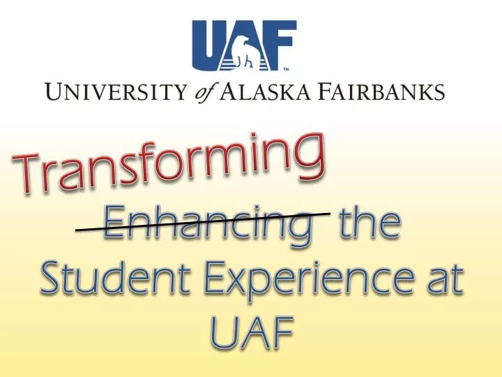 enhancing the student experience at uaf