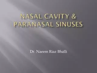 NASAL CAVITY &amp; PARANASAL SINUSES