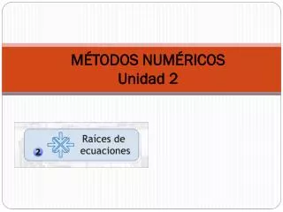 m todos num ricos unidad 2