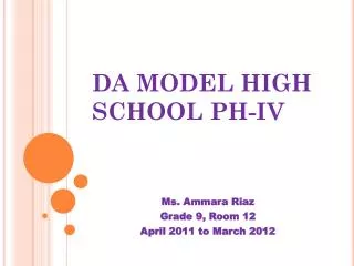 DA MODEL HIGH SCHOOL PH-IV