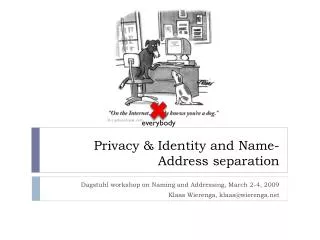 Privacy &amp; Identity and Name-Address separation