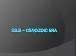 23.3 – Cenozoic Era - slide 1