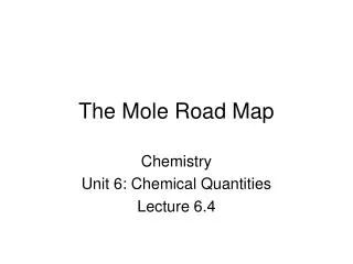 The Mole Road Map