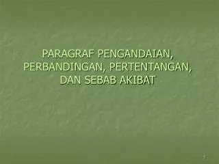 paragraf pengandaian perbandingan pertentangan dan sebab akibat