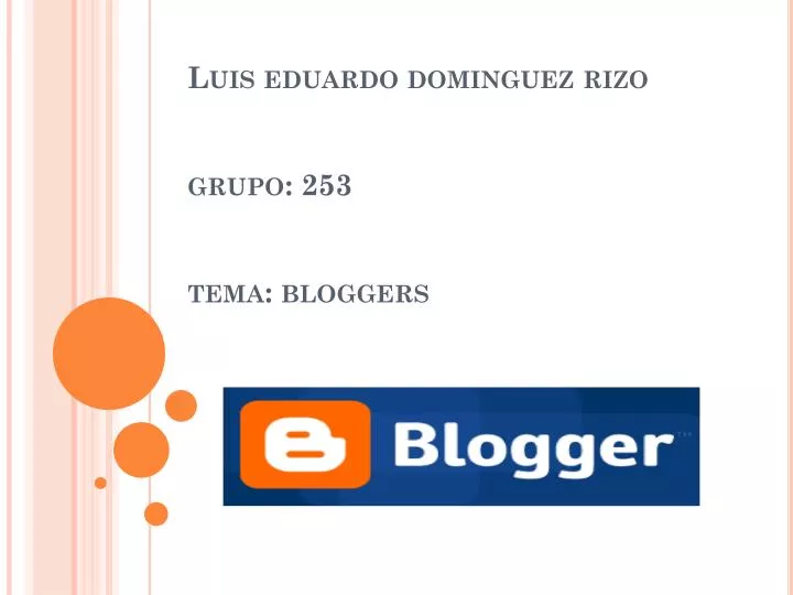 luis eduardo dominguez rizo grupo 253 tema bloggers