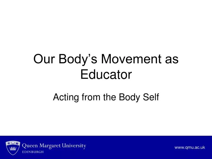 our body s movement as educator