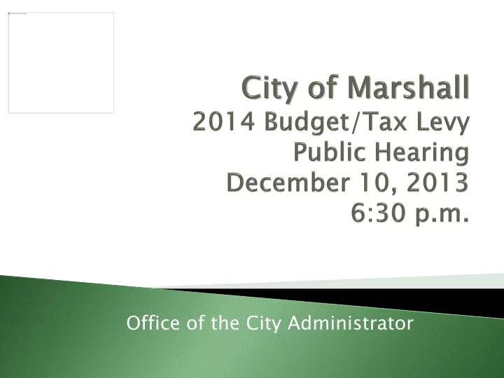 city of marshall 2014 budget tax levy public hearing december 10 2013 6 30 p m