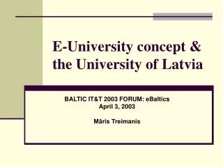 E-University concept &amp; the University of Latvia