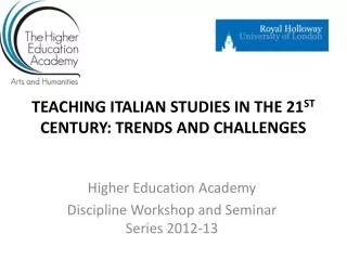TEACHING ITALIAN STUDIES IN THE 21 ST CENTURY: TRENDS AND CHALLENGES