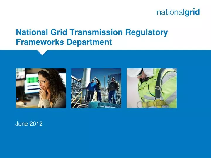 national grid transmission regulatory frameworks department