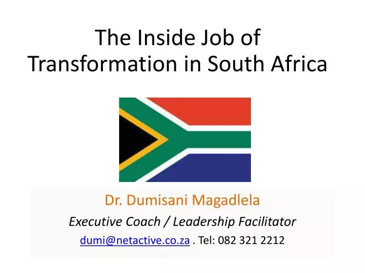 the inside job of transformation in south africa