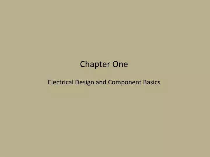 chapter one electrical design and component basics