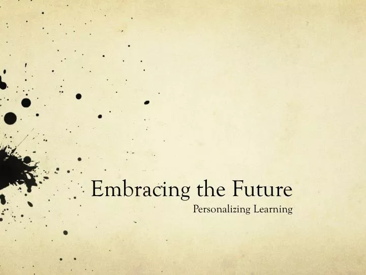 embracing the future