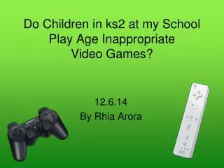 Do Children in ks2 at my School Play Age Inappropriate Video Games?