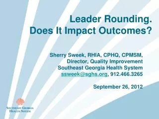 Leader Rounding. Does It Impact Outcomes?