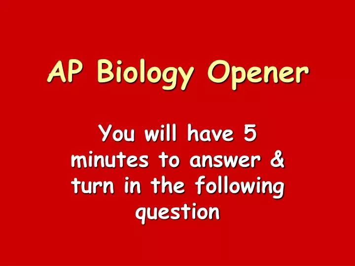 ap biology opener