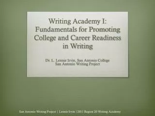 Writing Academy I: Fundamentals for Promoting College and Career Readiness in Writing
