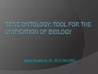 Gene Ontology: tool for the unification of biology