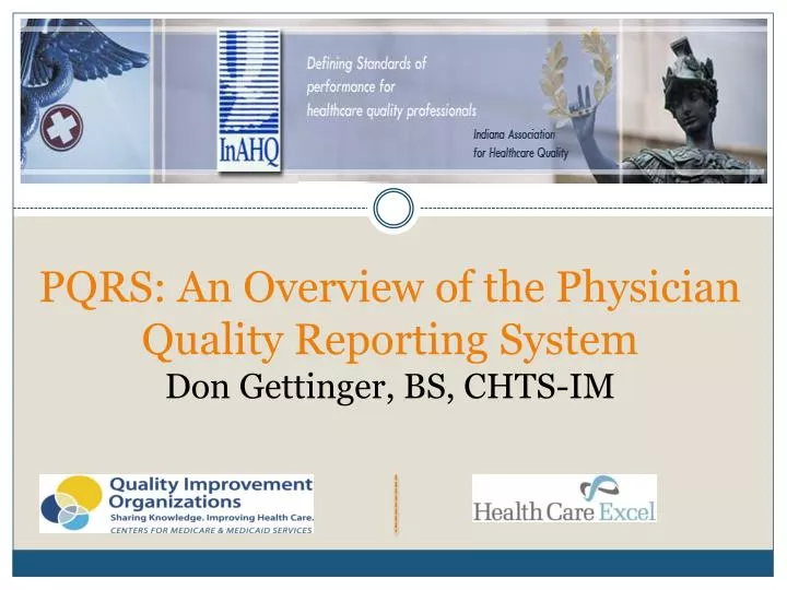 pqrs an overview of the physician quality reporting system don gettinger bs chts im