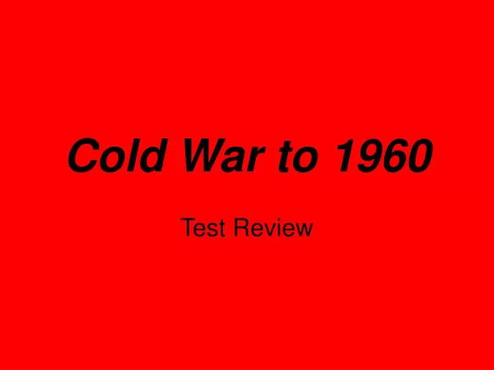 cold war to 1960