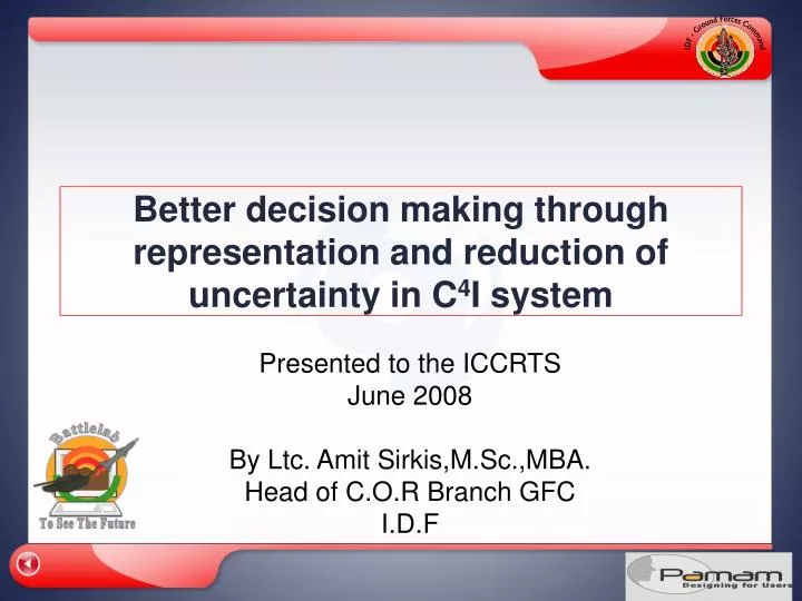 better decision making through representation and reduction of uncertainty in c 4 i system