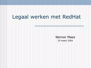 legaal werken met redhat
