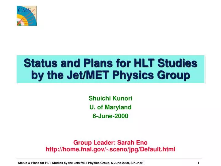 status and plans for hlt studies by the jet met physics group