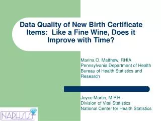 Data Quality of New Birth Certificate Items: Like a Fine Wine, Does it Improve with Time?