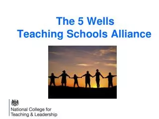 The 5 Wells Teaching Schools Alliance