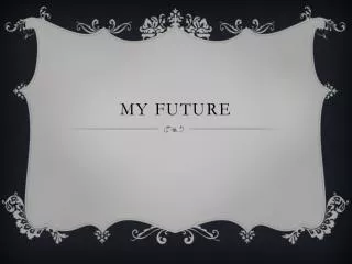 my future