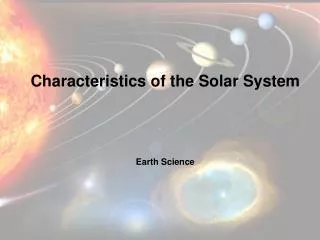 Characteristics of the Solar System