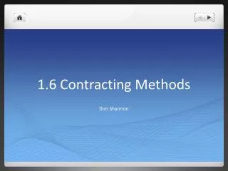 1.6 Contracting Methods