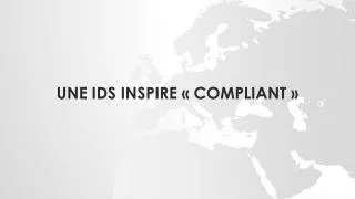 une ids inspire compliant