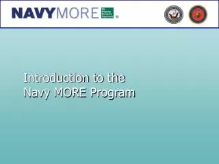 Introduction to the Navy MORE Program