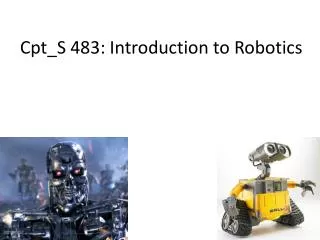 Cpt_S 483: Introduction to Robotics