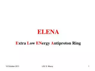ELENA E xtra L ow EN ergy A ntiproton Ring