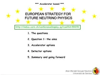 EUROPEAN STRATEGY FOR FUTURE NEUTRINO PHYSICS