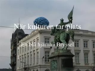n r kulturen tar plats