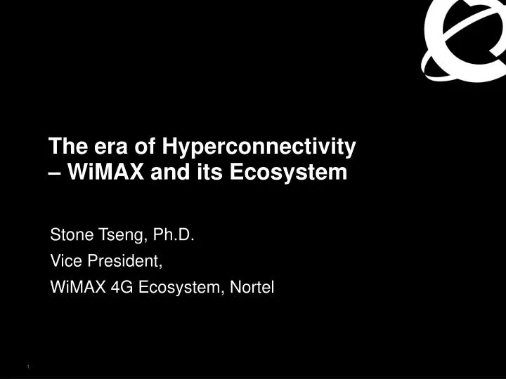 the era of hyperconnectivity wimax and its ecosystem