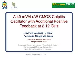 A 40 mV /4 uW CMOS Colpitts Oscillator with Additional Positive Feedback at 2.12 GHz