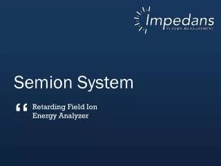 Semion System