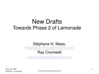 New Drafts Towards Phase 2 of Lemonade