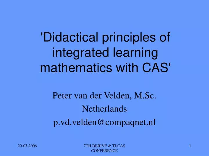 didactical principles of integrated learning mathematics with cas