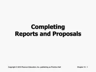 Completing Reports and Proposals